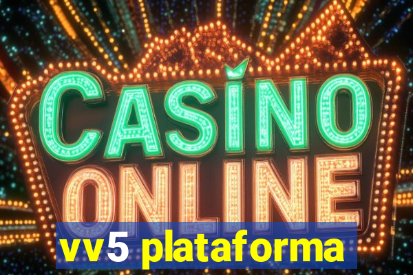 vv5 plataforma